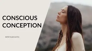 Conscious Conception