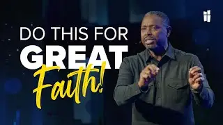 How to Have Faith That Marvels & Moves Jesus | Luke 7 Revealed