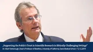 Supporting the Public&rsquo;s Trust in Scientific Research in Ethically Challenging Settings