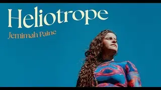 Jemimah Paine - Heliotrope (Lyric Video)