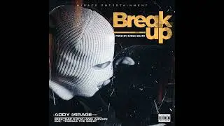 Addy Mirage - Break Up ft. Beeztrap KOTM, RJZ, AMG Armani & Thomas the Great (Instrumental)