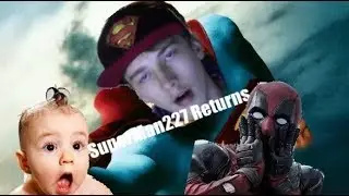 SuperMan227 Returns