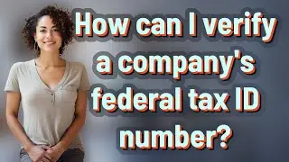 How can I verify a company's federal tax ID number?