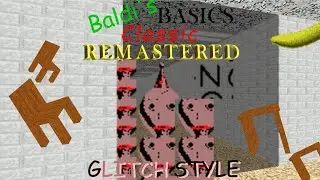 I finally beaten it! - Baldi's Basics Classic Remastered Android Port (Glitch Style) [BOSS GAMEPLAY]