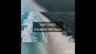 HMJ Thikr, Kalimah Tayyibah