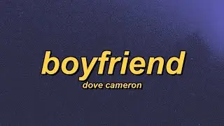 Dove Cameron - Boyfriend (slowed + reverb + lyrics)