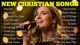 You Say&nbsp;|| Best Praise Songs || Best Worship Songs That Touch the Soul