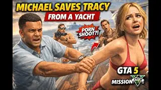 Michael Rescues Tracy from a Yacht 😡 | GTA 5 Mission Gameplay