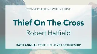 The Thief on the Cross - Robert Hatfield