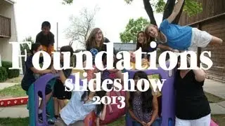 Foundations Slideshow 2013