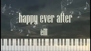 【楽譜配信中】happy ever after / eill #ラブトランジット2主題歌 【ピアノソロ】