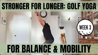 5-Minute Golf Yoga: Stronger for Longer (Week 3)