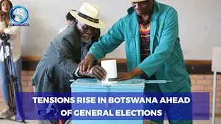 TENSIONS RISE IN BOTSWANA AHEAD OF GENERAL ELECTIONS|TOP NEWS