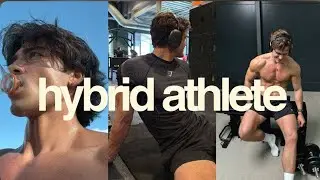 how to build a HYBRID athlete physique