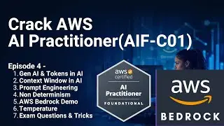 Tokens vs Context Window + Prompt Engineering + Temperature | AWS Bedrock Demo | AIF-C01 Ep 4