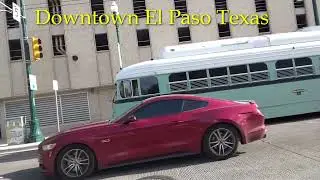 Downtown El Paso, Texas (POV)4K