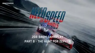 Need For Speed Rivals - 2GB 840M Gameplay  - Part 8 (The Hunt For Zephyr)