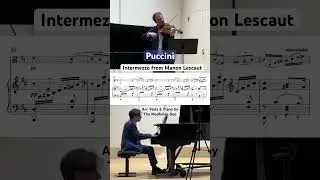 Puccini&rsquo;s Manon Lescaut Intermezzo, transcribed for viola and piano, from our U.S. tour. Live take!