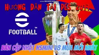 Hướng Dẫn C&agrave;i Đặt PES 2017 Bản NSMini V8 | Cập nhật M&ugrave;a Giải Mới