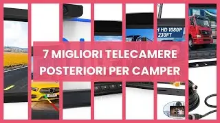 Telecamera posteriore per camper: 7 migliori telecamere posteriori per camper