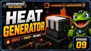 Mekanism 101 &ndash; Heat Generator Setup, Optimization (Chapter 3.1)