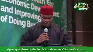 Opening Address by the South East Governors' Forum Chairman at #SEES4