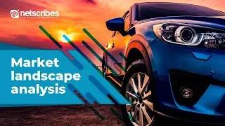 Market Landscape Analysis for GF- SMC in Automotive | Landscape & Competitive Analysis | Netscribes