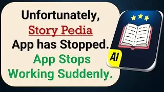 How to Fix Unfortunately, Story Pedia  App has Stopped on Android Phone