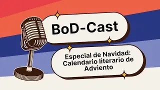 Especial de Navidad: Calendario literario de Adviento | BoD-Cast: el podcast de BoD 🎙️