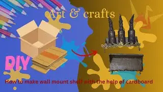 DIY Wall Mount Shelf Using Cardboard | Decoration Ideas