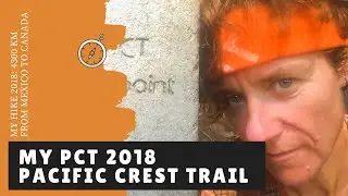Barbaras PCT thruhike 2018 - Pacific Crest Trail