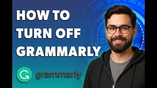 How To Turn Off Grammarly [2026 Guide]