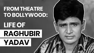 Life of Raghubir Yadav - Theatre, TV, Bollywood Actor | The Better India