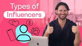 Types of Influencers & How to Pick the Best for Your Brand and Product