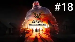 First Encounter With Hostile Survivors! (Let's Play State of Decay 2 100 Day Nightmare Zone Part 18)