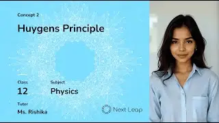 Huygens Principle | Class 12 Physics | Wave Optics