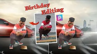 Birthday Photo Editing || Birthday Manipulation || Picsart Photo Editing 😍