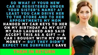 Register Your Car Under Your Sister's Name, Mom Yelled 'At Least You Can Drive Her To Her Appoint..