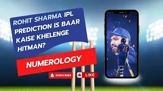 Rohit Sharma IPL Prediction| Numerology Kya Kehti Hai Hitman Ke Performance Par?| Subscriber Request