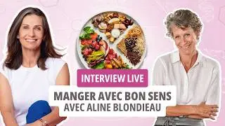 1h pour mettre du bon sens dans son Alimentation, avec Adeline Blondineau