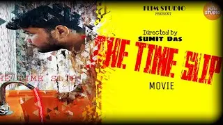 The TimeSlip: Mini Movie || The Time Story