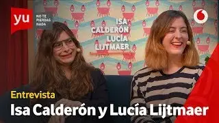 Entrevista | Isa Calder&oacute;n y Luc&iacute;a Lijtmaer: 