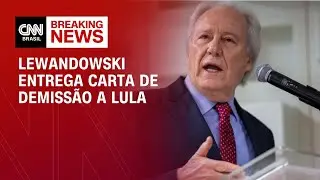 Lewandowski entrega pedido de exoneração a Lula, dizem fontes | BASTIDORES CNN