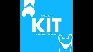(AUDIO ONLY) KitHub Beats - KIT