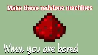 Top 6 Redstone Machines to Make When You Are Bored