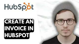 How To Create An Invoice In Hubspot [2026 Guide]