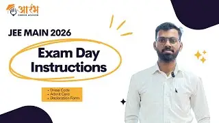 JEE MAIN 2026 EXAM DAY INSTRUCTIONS | ADMIT CARD | DRESS CODE | DECLARATION FORM