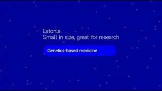 Genetics based medicine | University of Tartu | Estonia