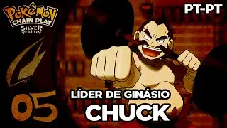 ChainPlay: Pok&eacute;mon Silver: CHUCK - Parte 5