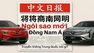 B&aacute;o Trung Quốc Gọi T&ecirc;n VinFast: Ng&ocirc;i Sao Mới Của Thị Trường Đ&ocirc;ng Nam &Aacute;!